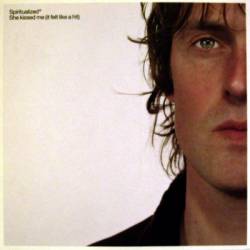 Spiritualized : She KIssed Me (It Felt Like a Hit)